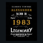 40歳パーソナライズされたの誕生日1983名前を追加する伝説 ポスター<br><div class="desc">1983パーソナライズされた年の生まれ誕生日ポスターを追加。指定したテンプレートで名前と年を編集する。素敵なカスタム黒い誕生日デザイン。さらに多くのギフトやパーティー用品は、店の"伝説"のデザインで利用可能。</div>