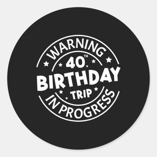 40歳警告の誕生日の旅が進行おもしろい40Ye ラウンドシール (正面)