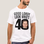 40歳40歳の誕生日の2枚の写真である良いローディ見た目 Tシャツ (正面)