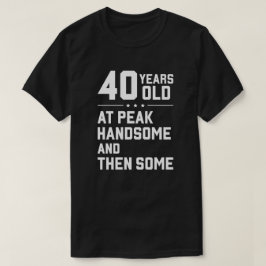 40歳、熟成されたイケメン度は最高潮に Tシャツ