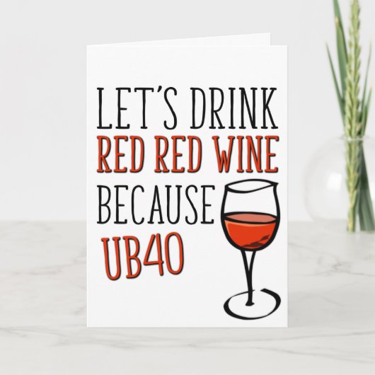40歳、UB40赤ワイン、40歳おもしろいの誕生日 カード (正面)