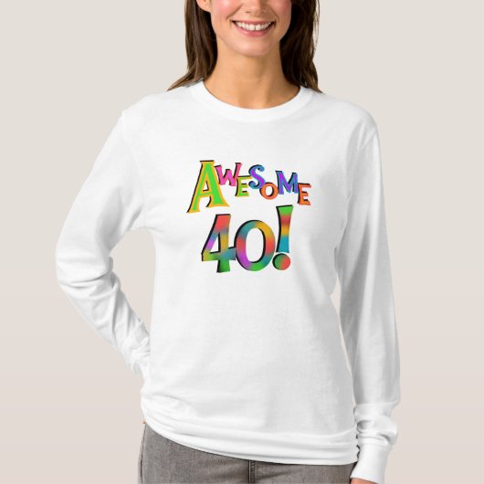 40素晴らし誕生日Tシャツとギフト Tシャツ (正面)