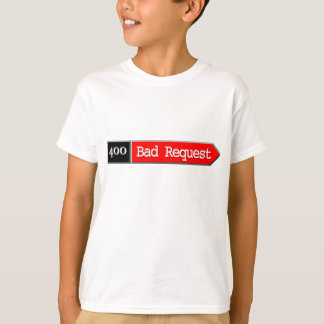 400 – 無効な要求 Tシャツ