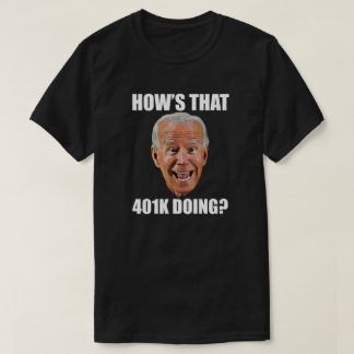 401Kはどうだ？おもしろい顔Tシャツ Tシャツ