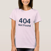 404が見つからない Tシャツ (正面)