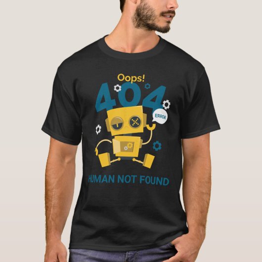 404エラーおもしろい文字カスタムTシャツ Tシャツ (正面)