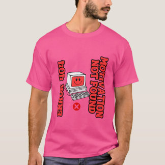 404エラー:モチベーションが見つからないT型 Tシャツ