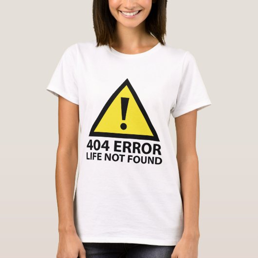 404エラー:ライフが見つからない Tシャツ (正面)