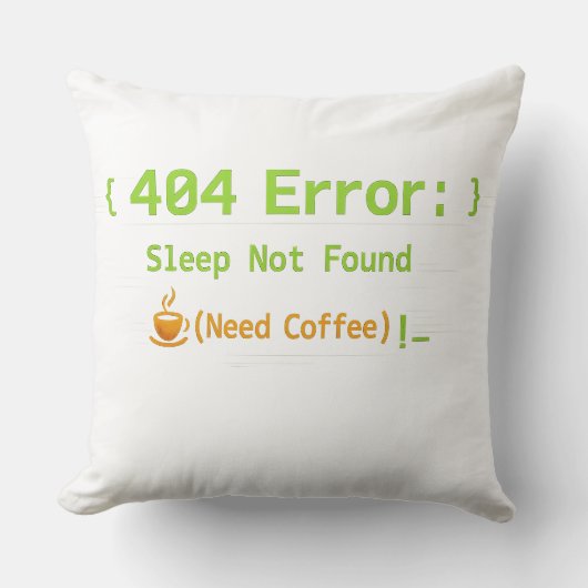 404エラー: 睡眠が見つかりません(コーヒーが必要) - クッション (正面)