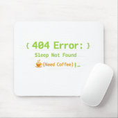 404エラー: 睡眠が見つかりません (コーヒーが必要) - マウスパッド (マウス)