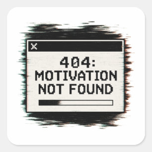 404モチベーションが見つからないステッカーおもしろい – 技術エラー スクエアシール