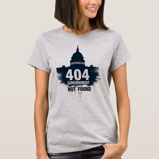 404: 政府が見つかりません – 議事堂エラー Tシャツ (正面)