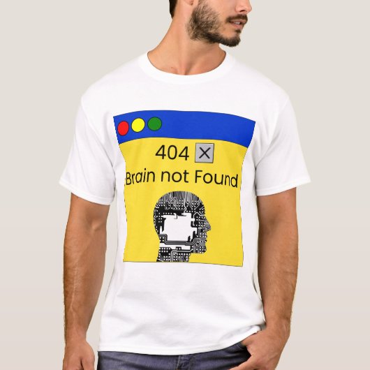 404 brain not found T-Shirt Tシャツ (正面)