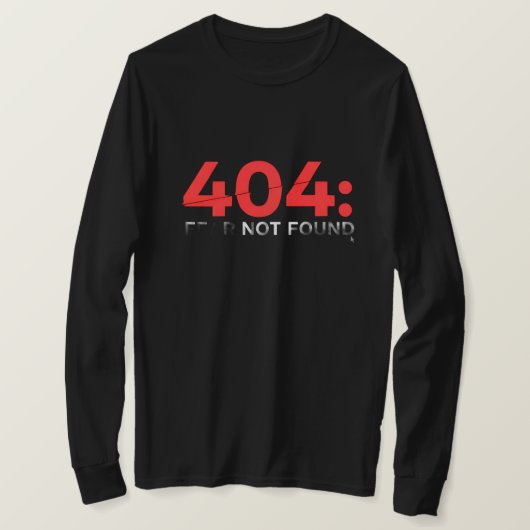 404: Fear not found glitched retro  Tシャツ (デザイン正面)