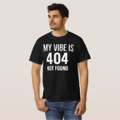 404 Not Found インターネットの不安とテクノロジーハ Tシャツ (正面フル)