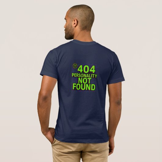 404 Personality Not Found – Glitchy Error Tee Tシャツ (裏面フル)