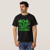 404: Sleep Not Found – ゲーマーおもしろいエラーTシャツ Tシャツ (正面フル)