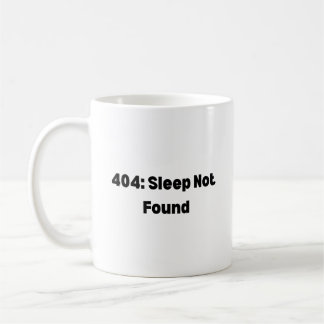 404 Sleep Not Found Mug – Funny Developer  コーヒーマグカップ