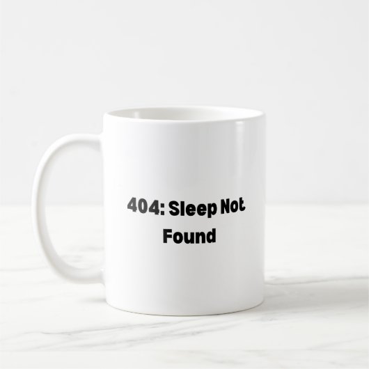 404 Sleep Not Found Mug – Funny Developer  コーヒーマグカップ (左)