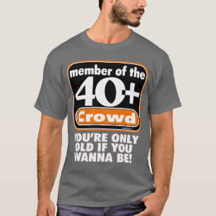 40+ 群集の暗いワイシャツ2 Tシャツ