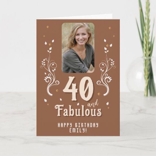 40 and Fabulous Foliage Photo 40th Birthday カード (正面)