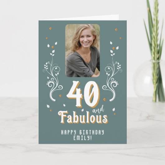 40 and Fabulous Foliage Photo 40th Birthday カード (正面)