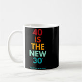 40 Is The New 30 Said Ever, Funny 40th Birthday  コーヒーマグカップ (左)