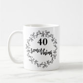 40 Something - 40歳おもしろいの誕生日とマグカップ コーヒーマグカップ (左)