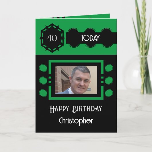 40 today写真名を追加する黒い緑の誕生日 カード (正面)