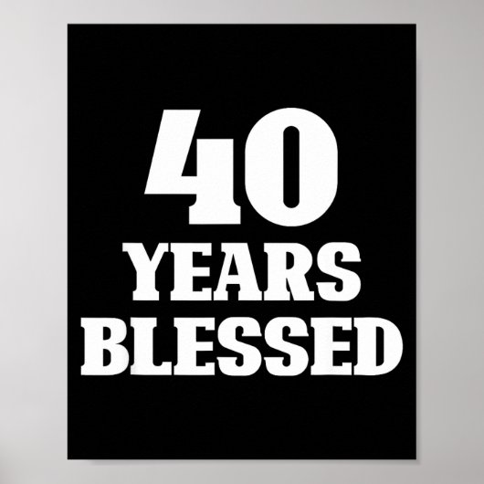 40 Years Blessed 40th Birthday Christian Religious ポスター (正面)