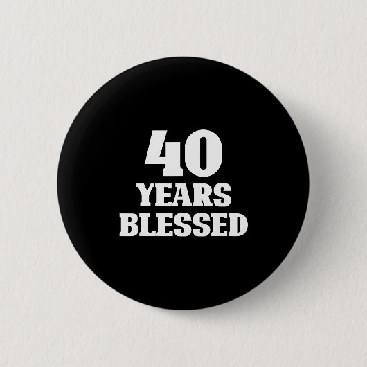 40 Years Blessed 40th Birthday Christian Religious 缶バッジ (正面)