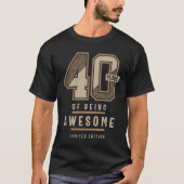 40 Years Of Being Awesome 40th Birthday Gift Tシャツ (正面)