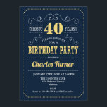 40th誕生日パーティー – ネイビー金ゴールド 招待状<br><div class="desc">40歳の誕生日パーティの招待状。ネイビエレガントーブルー、金ゴールド、白レトロデザイン、スクリプトフォント。応援40年！メッセージもしの詳細なカスタマイズが必要。</div>