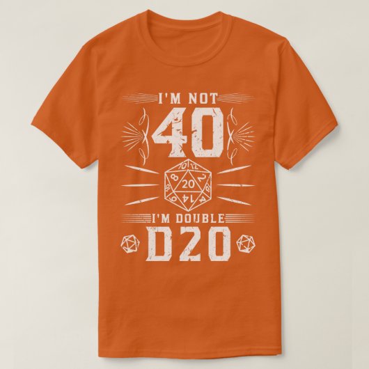 40th誕生日ImダブルD20 RPGロープレイ Tシャツ (デザイン正面)