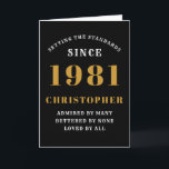 40th Birthday 1981ブラック金ゴールドメンズパーソナライズされた カード<br><div class="desc">提供さカスタマイズれたテンプレートを使用して、この40歳の誕生日カードの前面への文字とインテリアを容易に行う。グリーティングカードの設定標準範囲の一部。</div>
