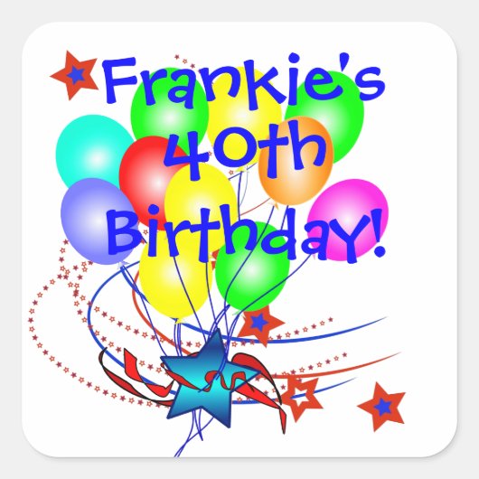 40th Birthday Any Age & Nameおもしろい誕生日シール スクエアシール (正面)