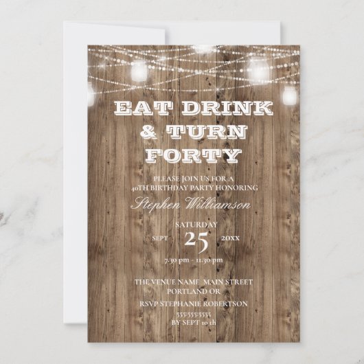 40th Birthday Barn Wood 食べ Drink & Turn 40 招待状 (正面)