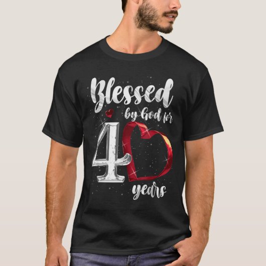 40th Birthday Blessed By God For 40 Years Birthday Tシャツ (正面)