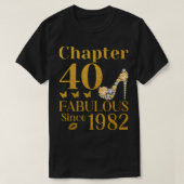 40th Birthday Chapter 40 Fabulous Since 1982  Tシャツ (デザイン正面)