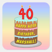 40th Birthday: Fun Cake and Candles + Custom Name スクエアシール (正面)