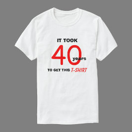 40th Birthday Giftアイディア男性へTシャツ – おもしろい Tシャツ