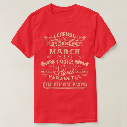 40th Birthday Gift For Legends Born March 1982 40  Tシャツ (デザイン正面)