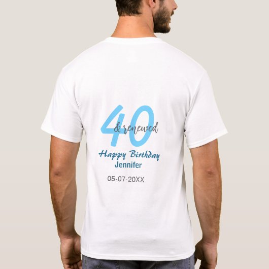 40th & renewed birthday name date blue bold number tシャツ (裏面)