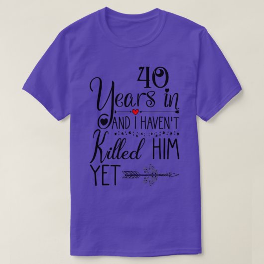 40th Wedding Anniversary for Her Wife 40 Years of  Tシャツ (デザイン正面)