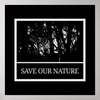 40x40 cm Poster Schwarz-Weiß – „Save Our Nature“ ポスター