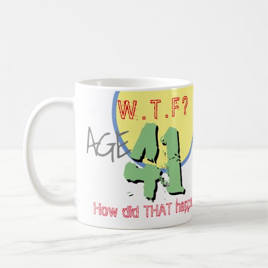 41歳。WTF?どうしたんだ！コーヒーマグ コーヒーマグカップ (左)