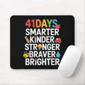 41 Days Smarter Kinder Stronger Braver Brighter  マウスパッド (マウス)