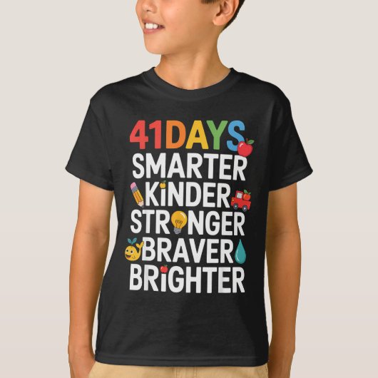 41 Days Smarter Kinder Stronger Braver Brighter  Tシャツ (正面)