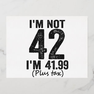 42ではない41.99プラス税誕生日ギフトおもしろいだ 箔招待状ポストカード