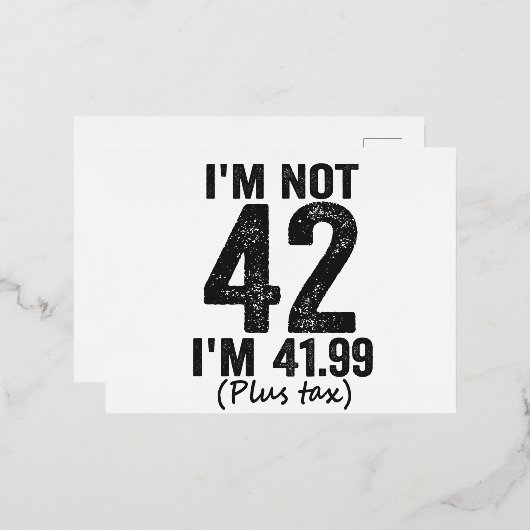 42ではない41.99プラス税誕生日ギフトおもしろいだ 箔招待状ポストカード (正面/裏面)
